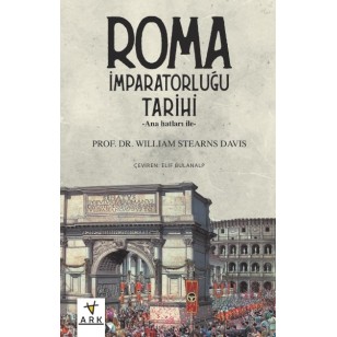 ROMA İMPARATORLUĞU TARİHİ - Ana hatları ile -